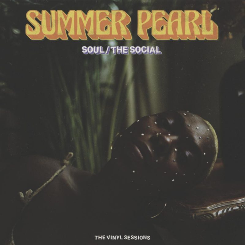 Summer Pearl – Soul / The Social