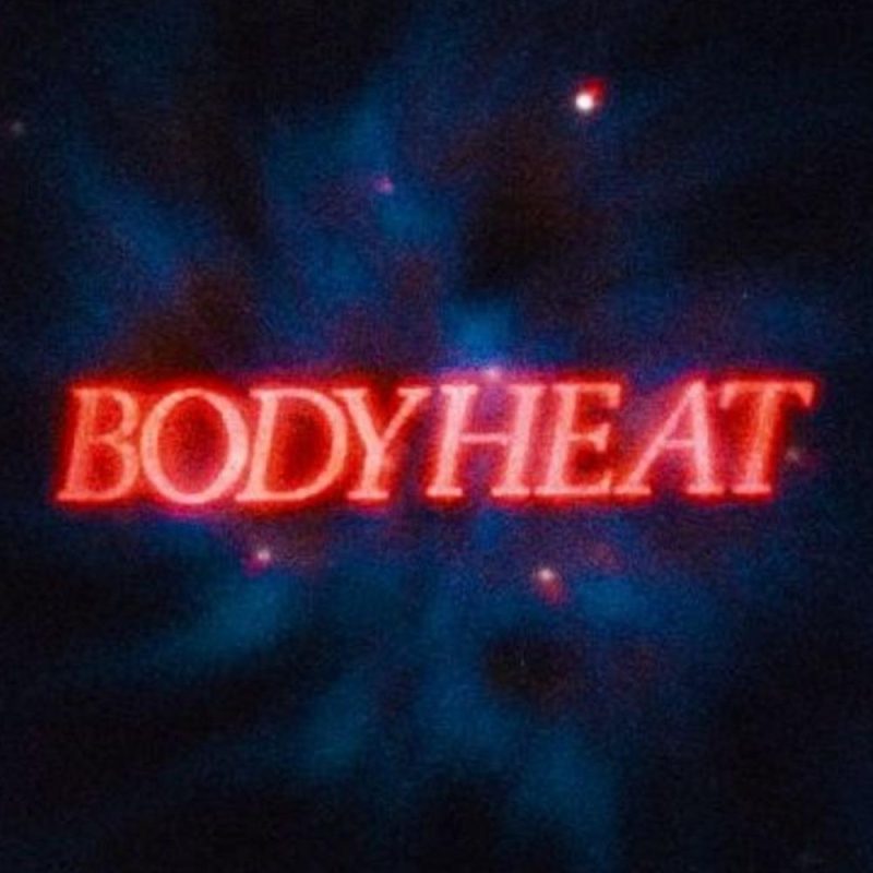 Bodyheat (03/05/2025)