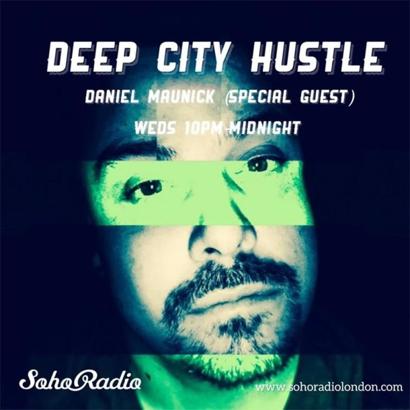 Deep City Hustle feat. Daniel Maunick (30/10/2024)