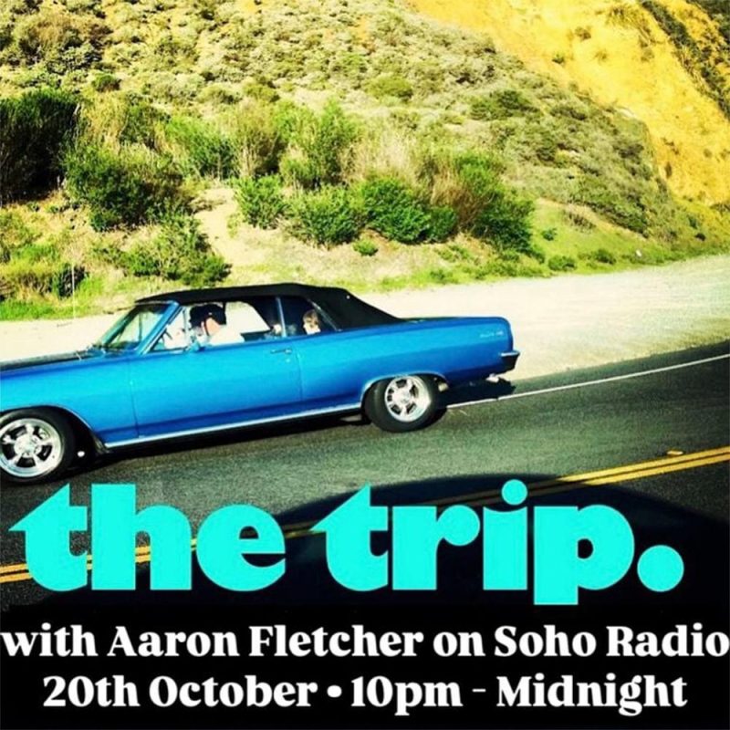 The Trip with Aaron Fletcher (20/10/2024)