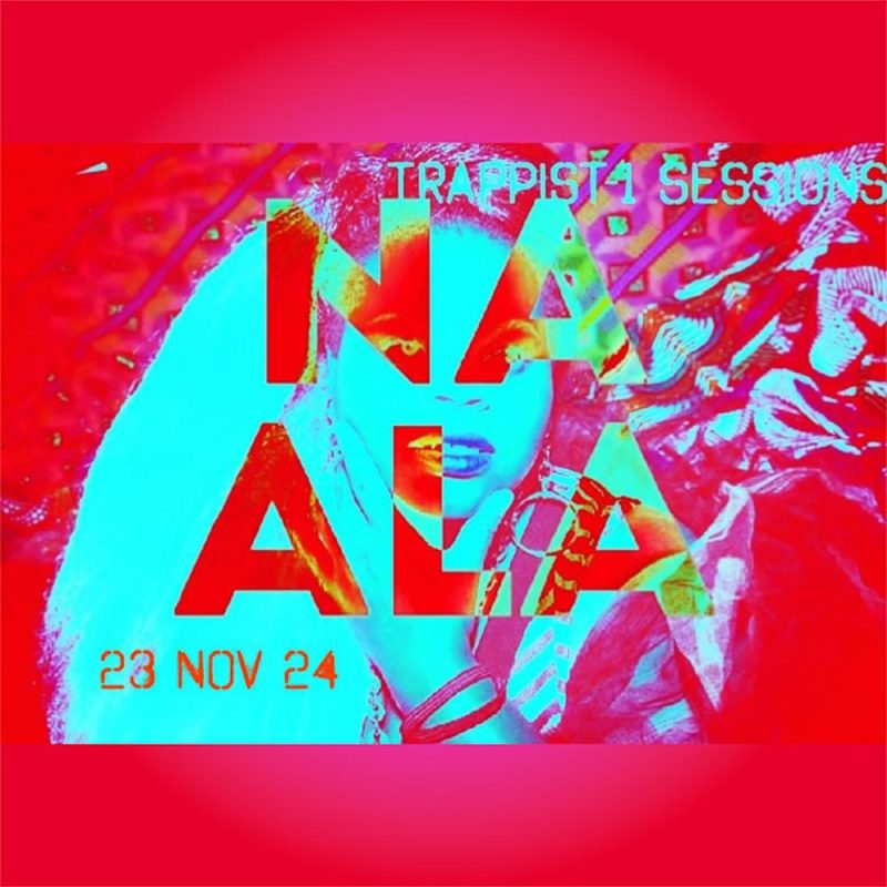 TRAPPIST-1 SESSIONS with NAALA (23/11/2024)