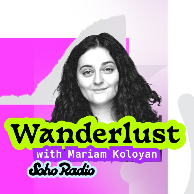 Wanderlust w/Mariam Koloyan