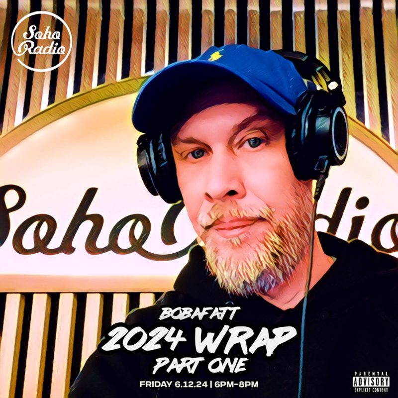 BobaFatt – 2024 WRAP Pt.1 (06/12/2024)