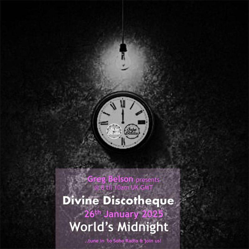 Greg Belson’s Divine Discotheque – Worlds Midnight (26/01/2025)