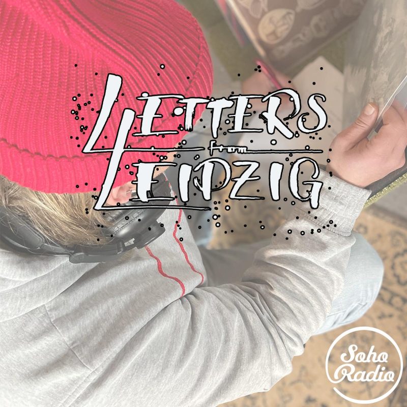 Letters From Leipzig – Kosmoz (09/02/2025)