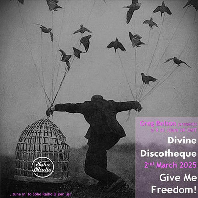 Greg Belson’s Divine Discotheque – Give Me Freedom! (02/03/2025)