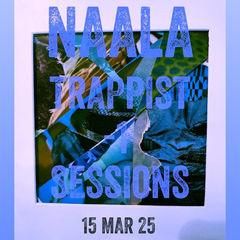 TRAPPIST-1 SESSIONS with NAALA (15/03/2025)