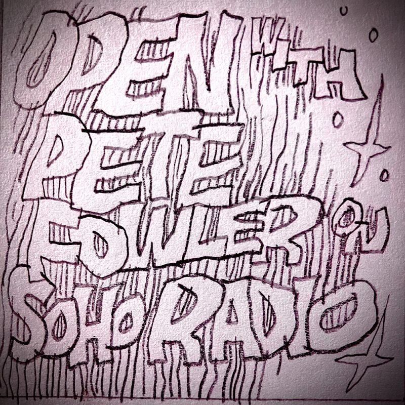 OPEN with Pete Fowler (15/04/2025)