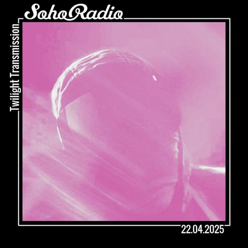 Twilight Transmission (22/04/2025)