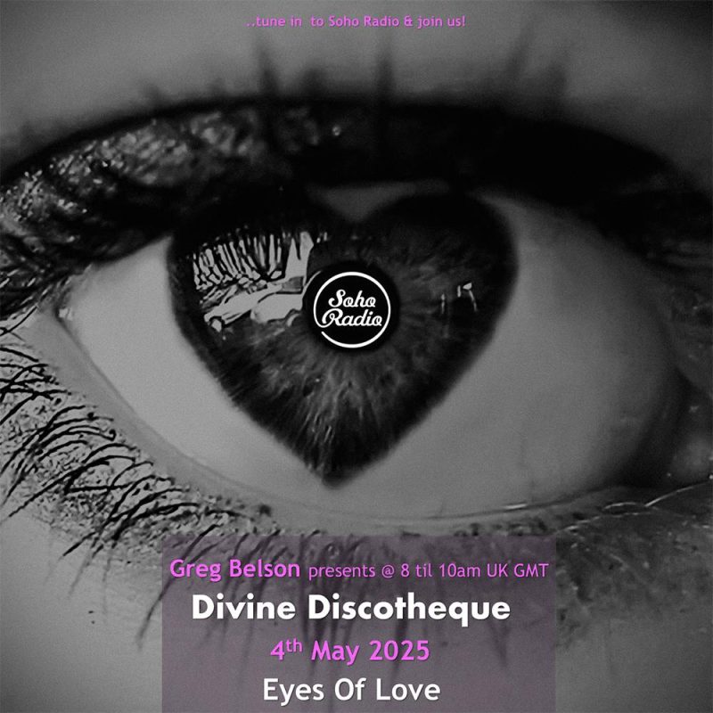 Greg Belson’s Divine Discotheque – Eyes Of Love (04/05/2025)