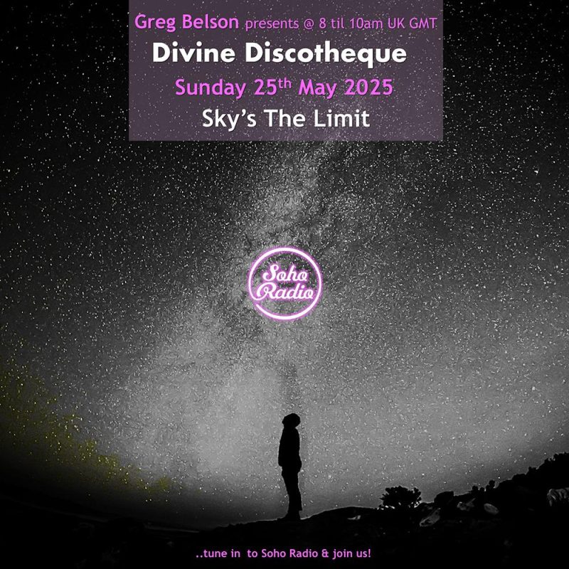 Greg Belson’s Divine Discotheque – Sky’s The Limit (25/05/2025)