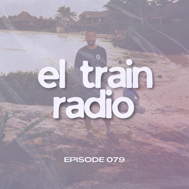 El Train Radio (10/06/2025)