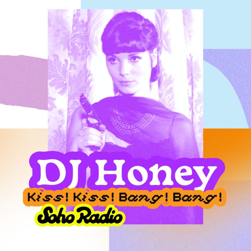 DJ Honey – Kiss! Kiss! Bang! Bang! (26/07/2025)