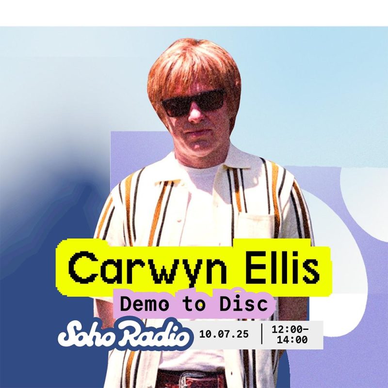 Demo to Disc – Carwyn Ellis (10/07/2025)
