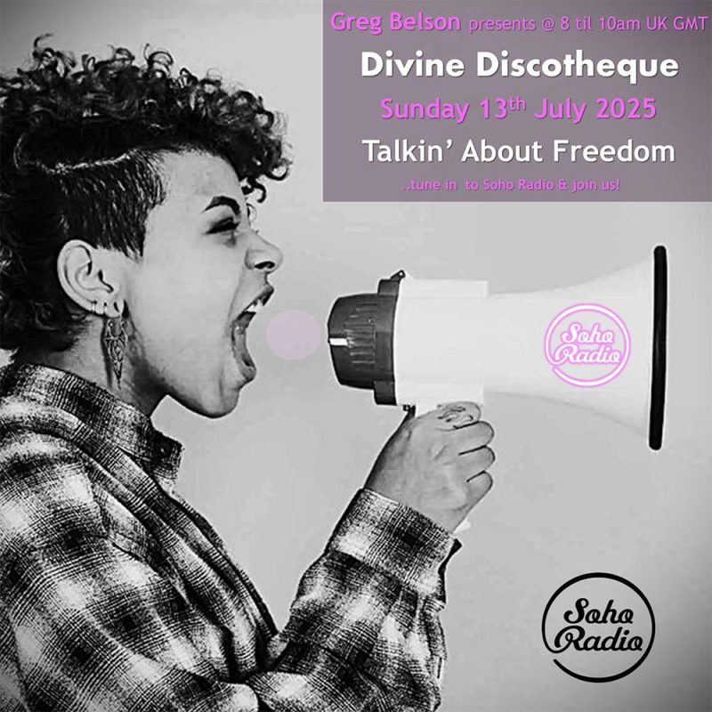 Greg Belson’s Divine Discotheque – Talking About Freedom (13/06/2025)