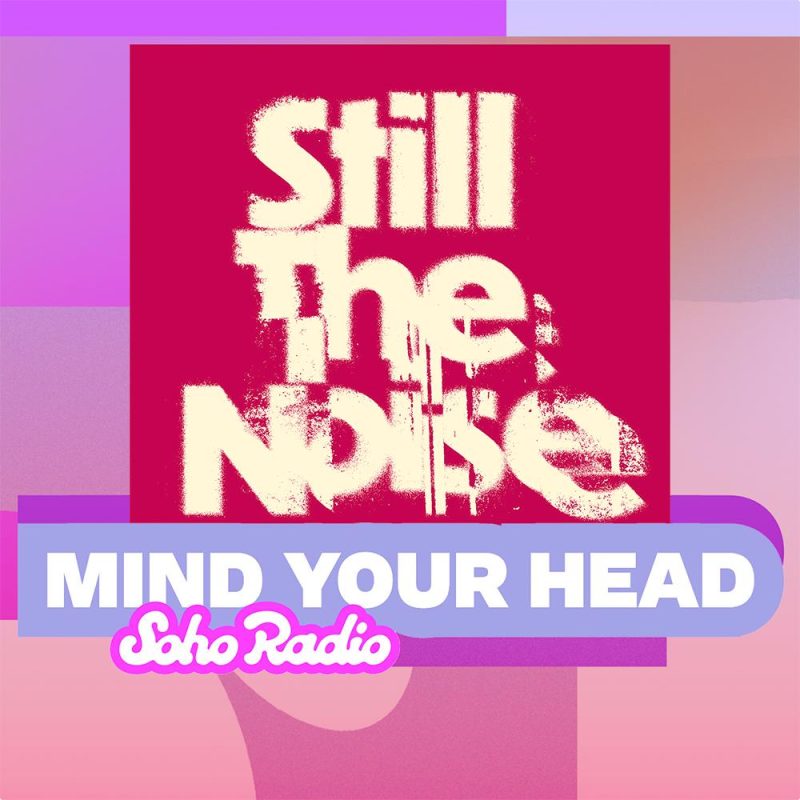 MIND YOUR HEAD (19/07/2025)