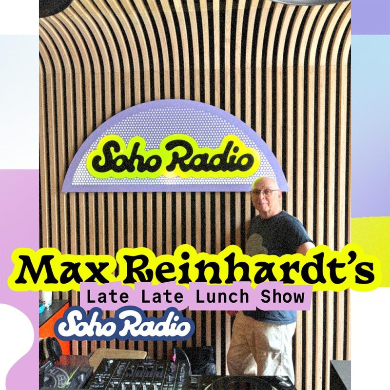Max Reinhardt’s Late Late Lunch Show feat. Alina Bzhezhinska (17/07/2025)