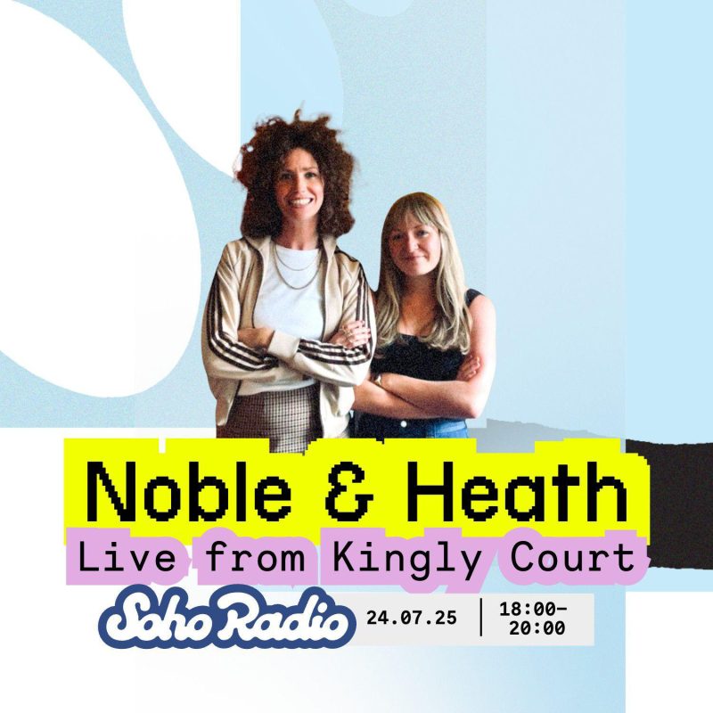 Noble & Heath – Live from Kingly Court (24/07/2025)