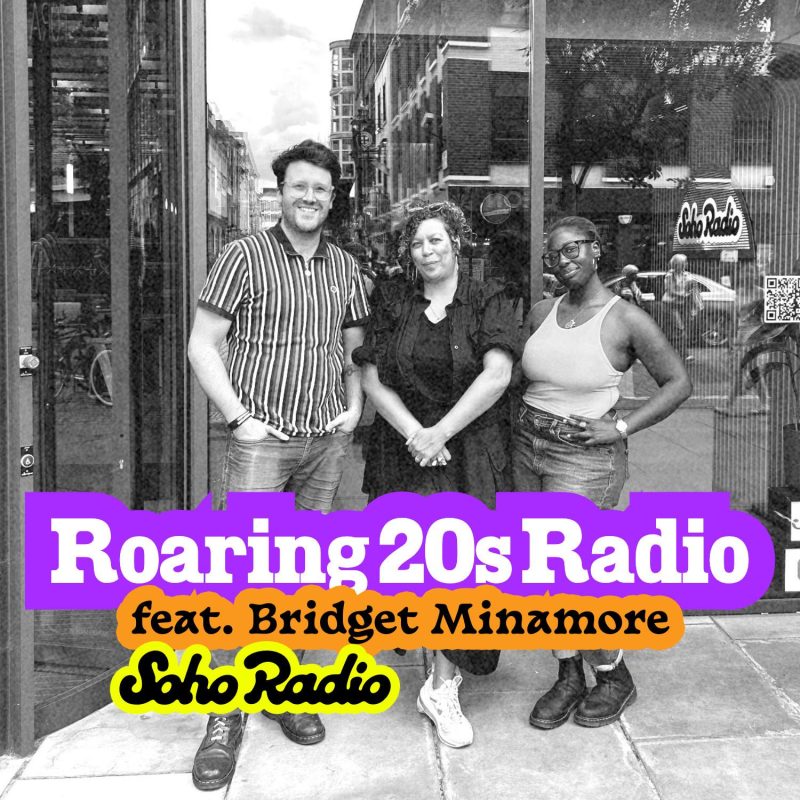 Roaring 20s Radio feat. Bridget Minamore (21/07/2025)