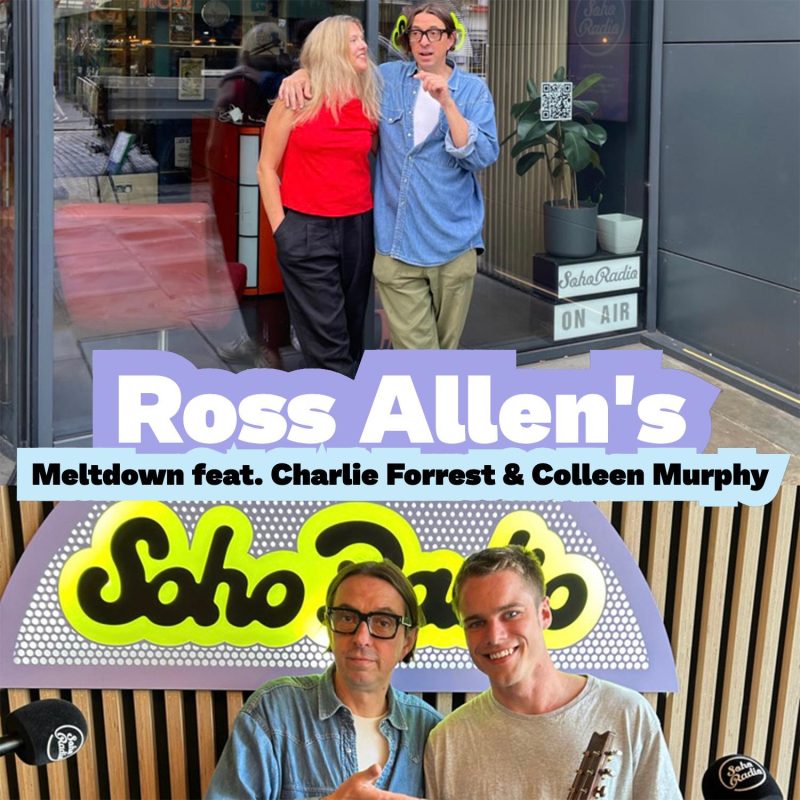 Ross Allen’s Meltdown feat. Charlie Forrest & Colleen Cosmo Murphy (23/07/2025)