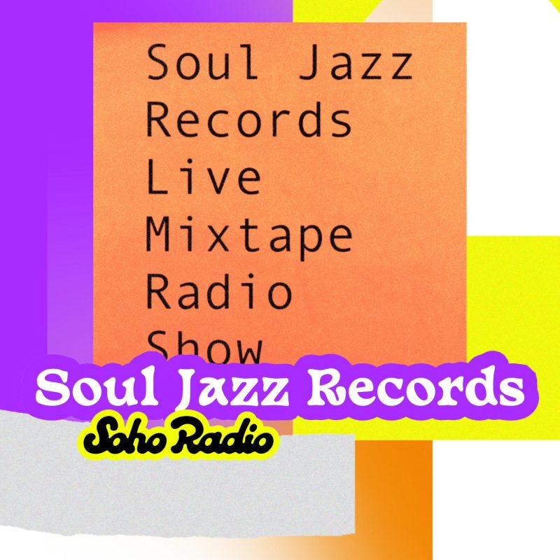 Soul Jazz Records - Soho Radio
