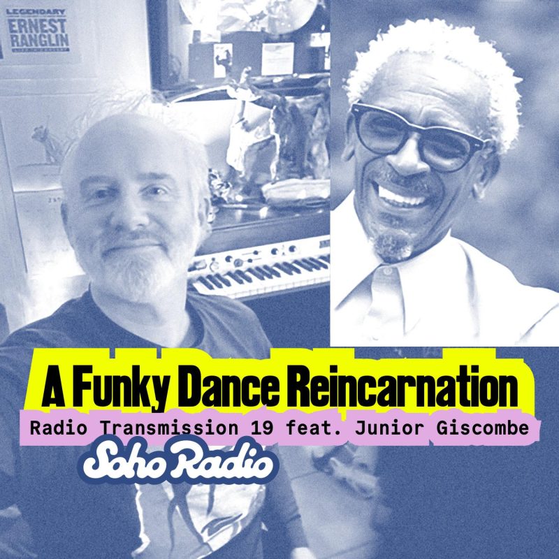 A Funky Dance Reincarnation – Radio Transmission 19 feat. Junior Giscombe (17/08/2025)