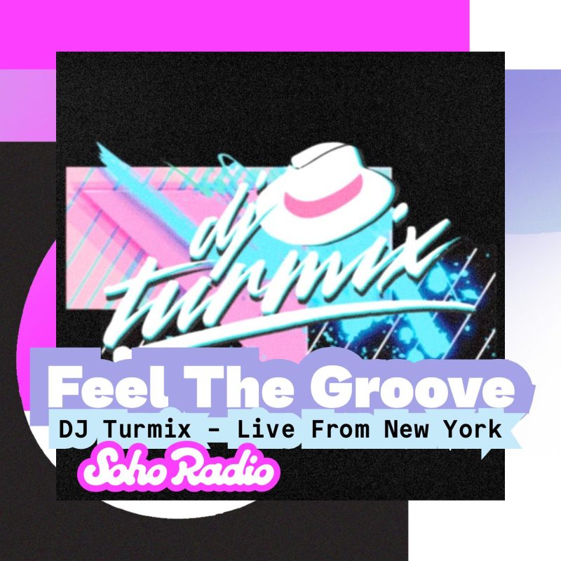 Feel The Groove – DJ Turmix – Live From New York (03/08/2025)