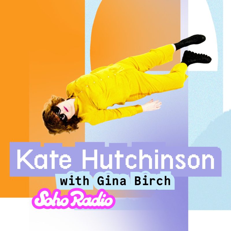 Kate Hutchinson feat. Gina Birch (25/07/2025)