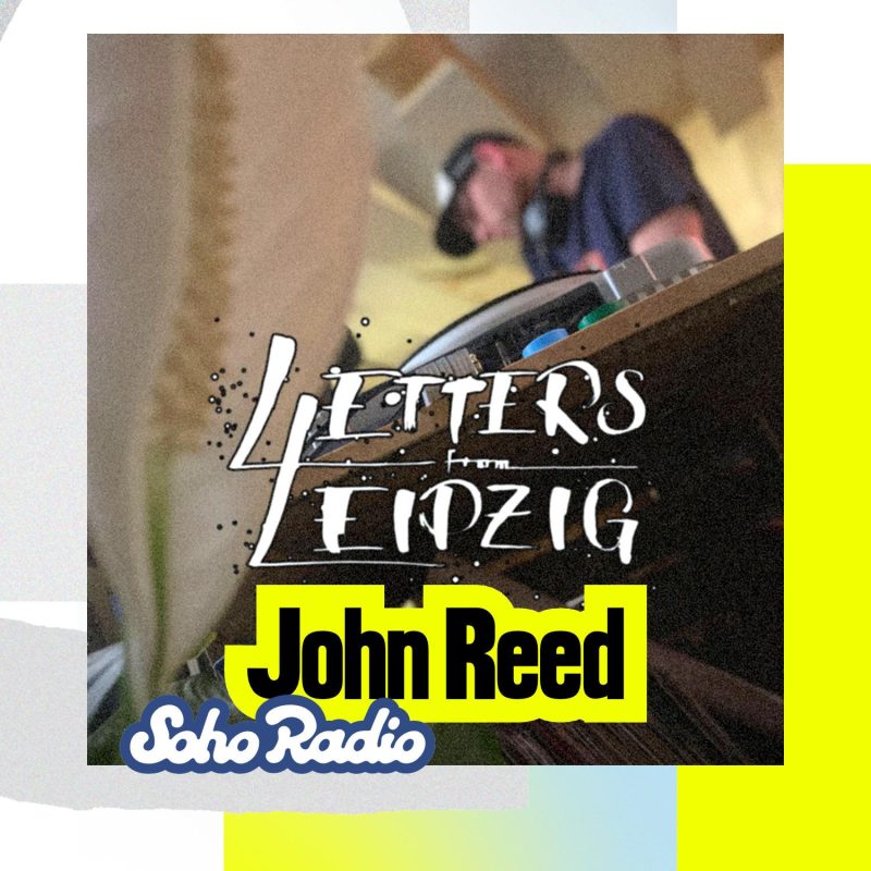 Letters From Leipzig – John Reed (03/08/2025)