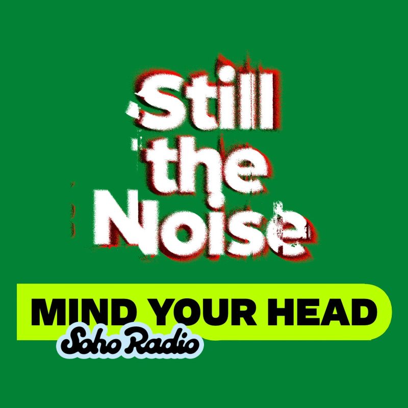 MIND YOUR HEAD (16/08/2025)