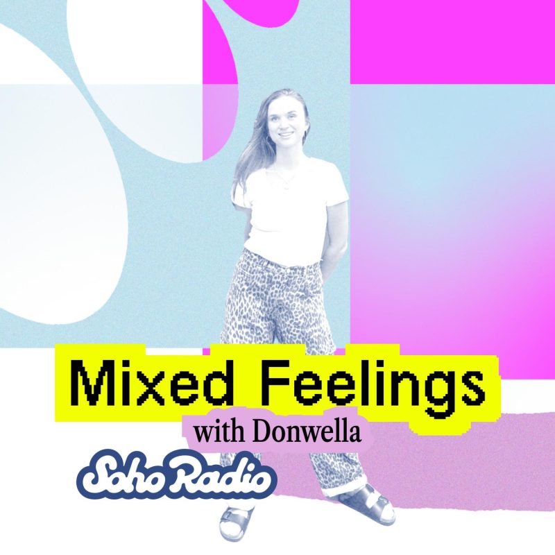 Mixed Feelings with Donwella (28/07/2025)
