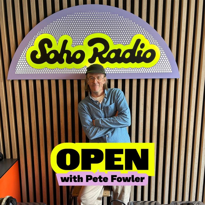 OPEN with Pete Fowler (19/08/2025)