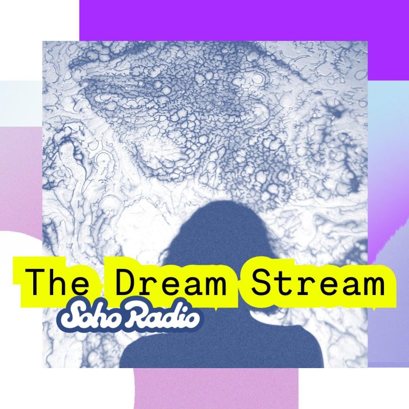 The Dream Stream (27/07/2025)