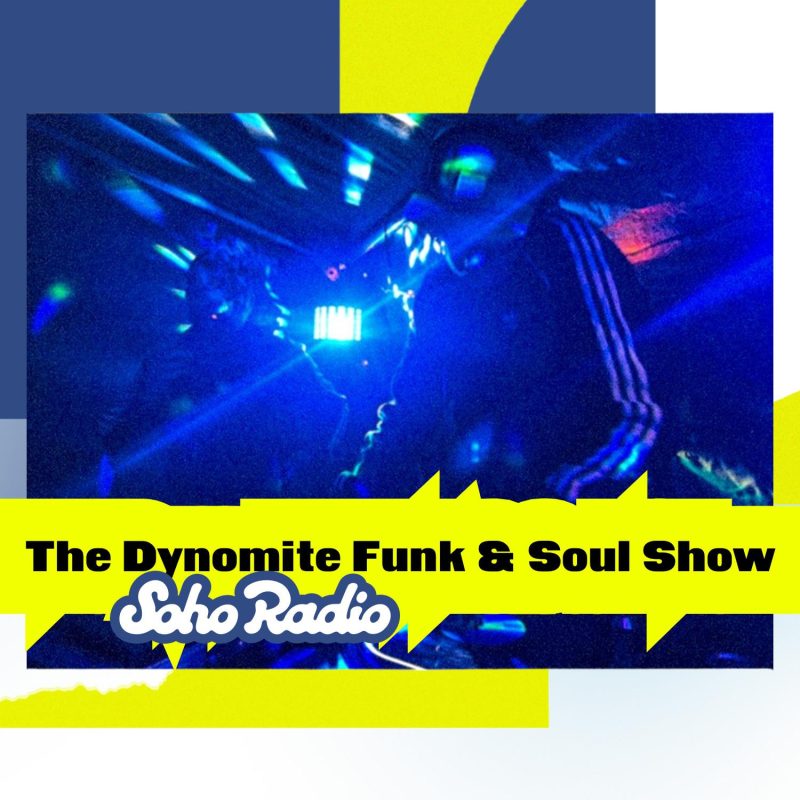 The Dynomite Funk & Soul Show (31/07/2025)