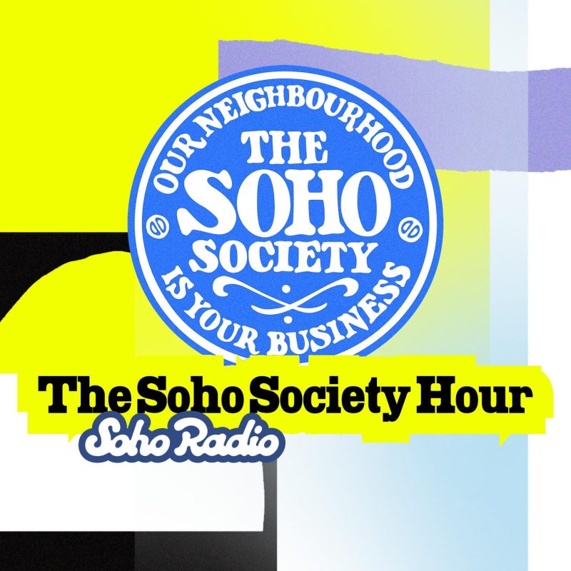The Soho Society Hour (15/08/2025)