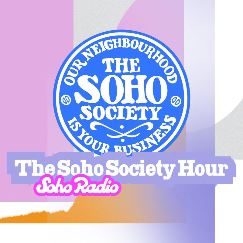 The Soho Society Hour (22/08/2025)