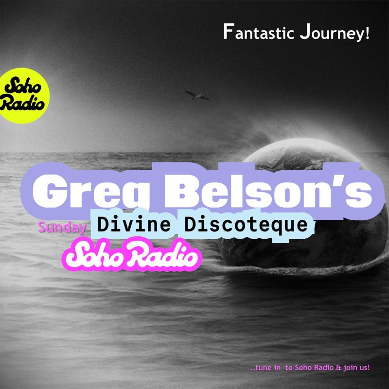 Greg Belson’s Divine Discotheque – Fantastic Journey! (31/08/2025)
