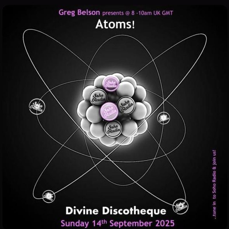 Greg Belson’s Divine Discotheque – Atoms (14/09/2025)
