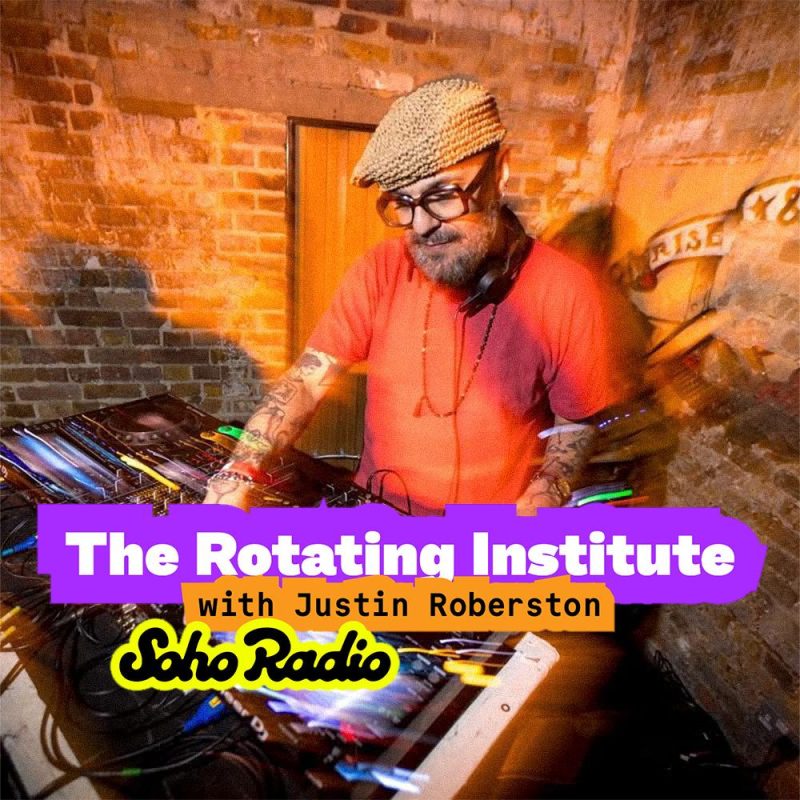 The Rotating Institute with Justin Robertson (06/09/25)