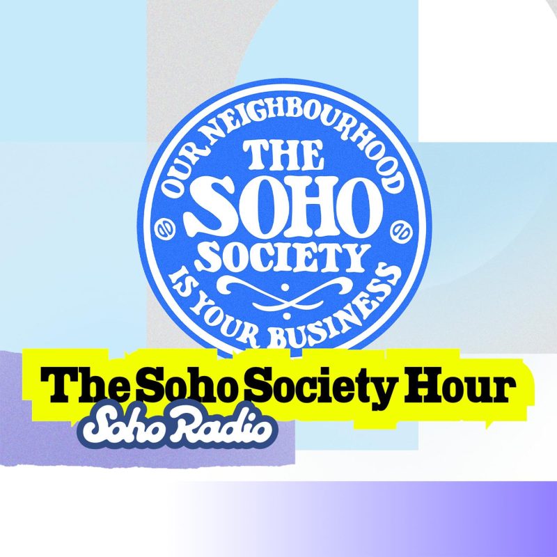 The Soho Society Hour (26/09/2025)