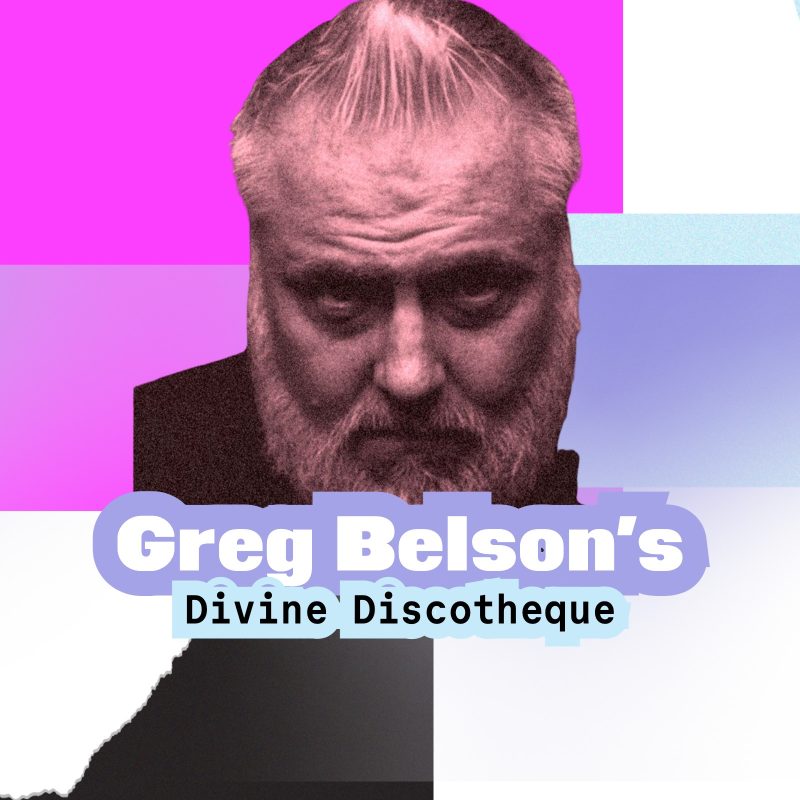 Greg Belson’s Divine Discotheque – Love In The World (07/09/2025)