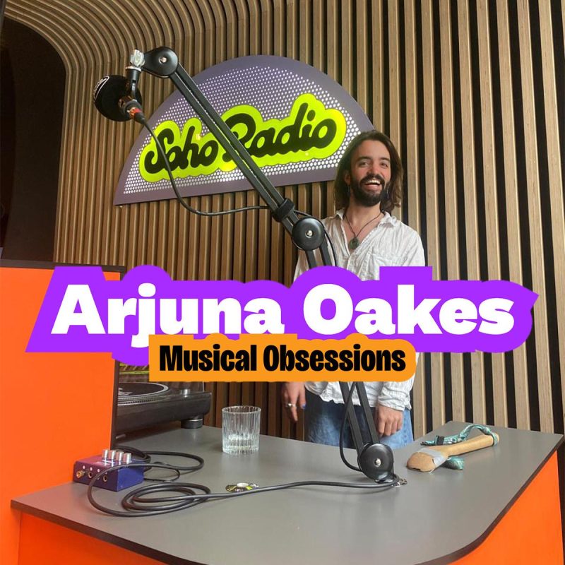 Arjuna Oakes – Musical Obsessions (13/10/2025)