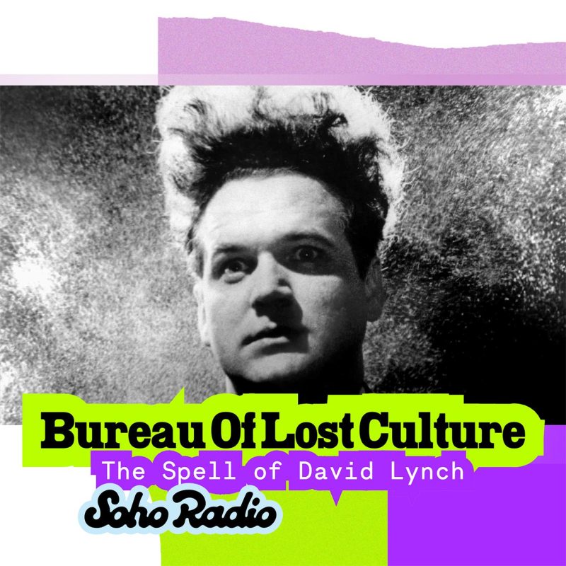 BUREAU OF LOST CULTURE – The Spell of David Lynch (25/10/2025)