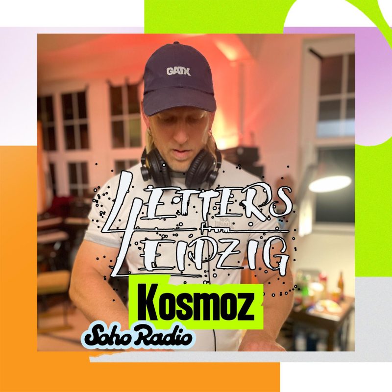 Letters From Leipzig – Kosmoz (07/09/2025)