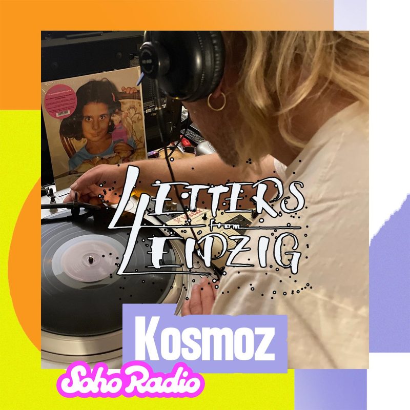 Letters From Leipzig – Kosmoz (12/10/2025)