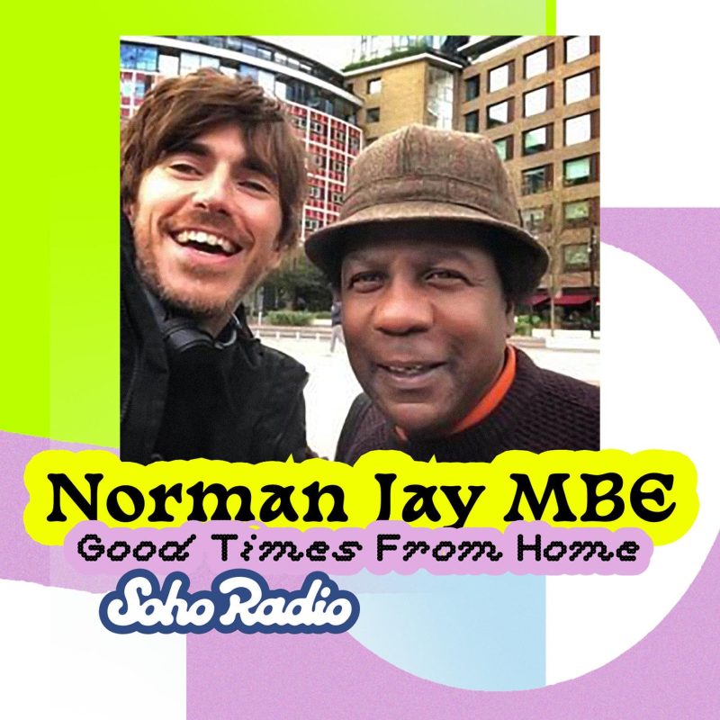 Good Times from Home – Norman Jay MBE (12/10/2025)