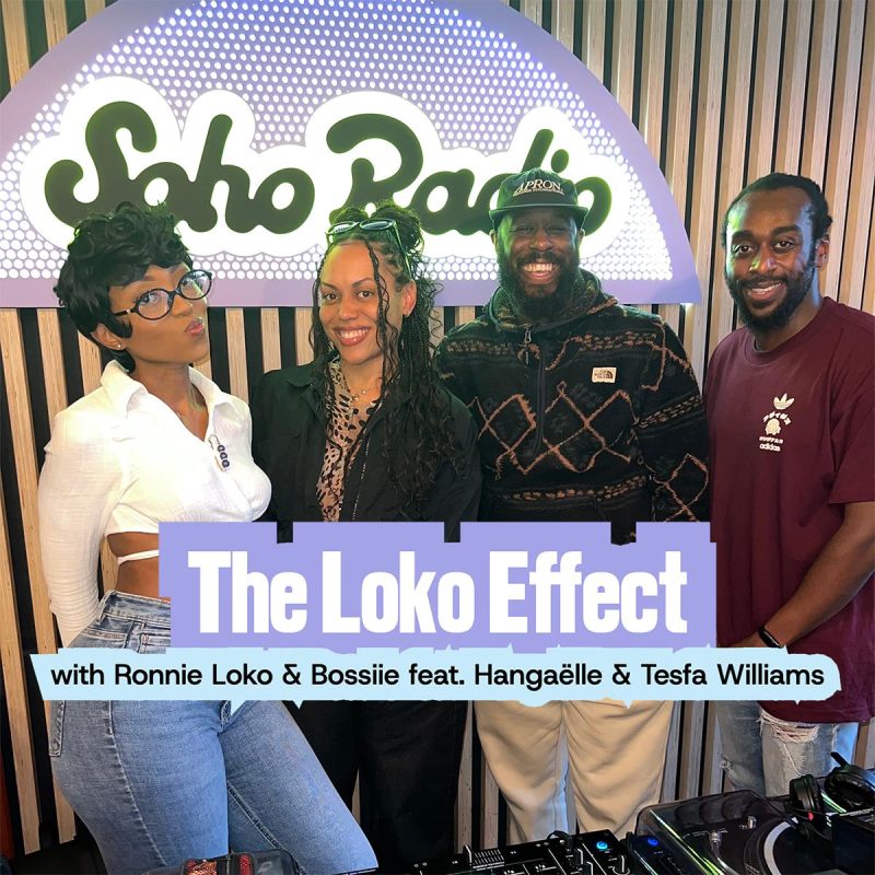 The Loko Effect with Ronnie Loko & Bossiie feat. Tesfa Williams & Hangaelle (01/10/2025)