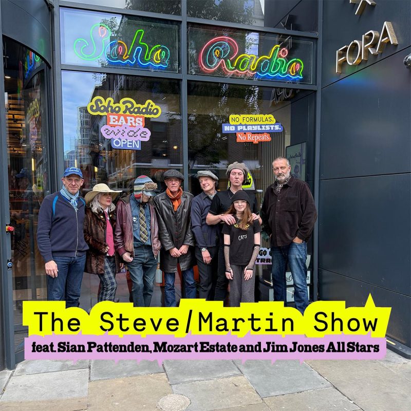 The Steve/Martin Show feat. Sian Pattenden, Mozart Estate and Jim Jones All Stars (27/10/2025)