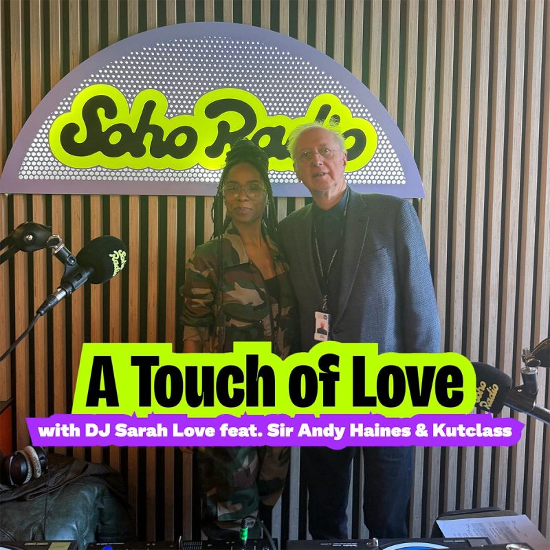 A Touch of Love with DJ Sarah Love feat. Sir Andy Haines & Kutclass (21/11/2025)