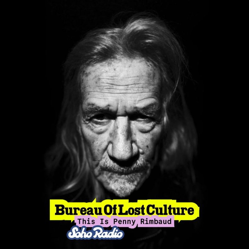 BUREAU OF LOST CULTURE - This Is Penny Rimbaud: Part One